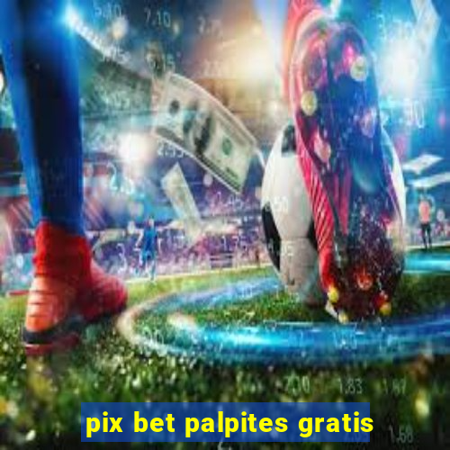 pix bet palpites gratis